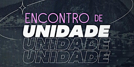 ENCONTRO DE UNIDADE | UnidadeRio + SBB ingressos