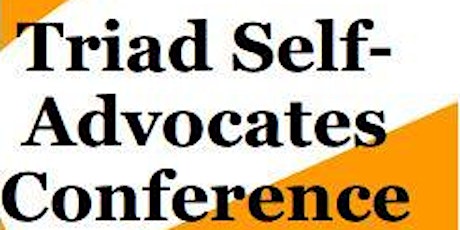 Triad Self-Advocates Conference
