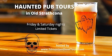 Haunted Pub Tours - Old Strathcona tickets