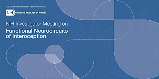 NIH Investigator Meeting on Functional Neurocircuits of Interoception