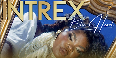 Blu Heart by InTrex EP Release & Early July 4th Birthday celebration tickets