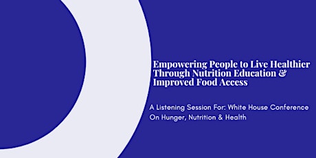 Listening Session: White House Conference on Hunger, Nutrition And Health tickets