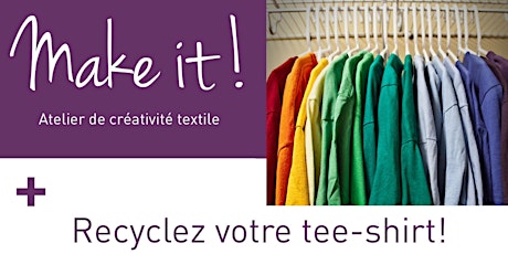 Make-it ! Atelier Animé #6 : Recyclez votre tee-shirt