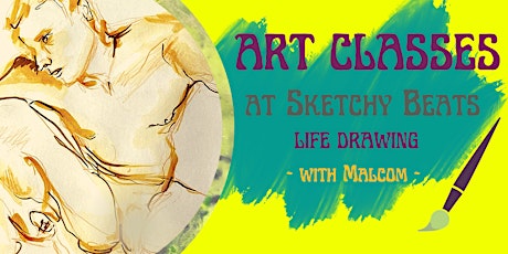 Art Class At Sketchy Beats - Life Drawing tickets