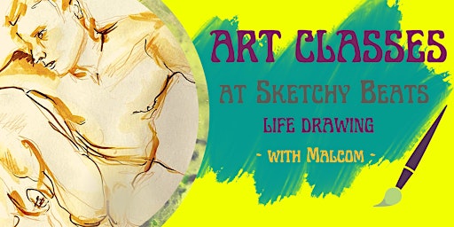 Art Class At Sketchy Beats - Life Drawing