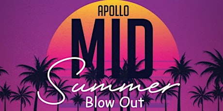 Apollo’s Mid Summer Blow Out Party (3rd/4th year) tickets