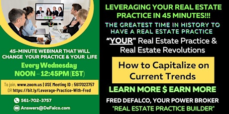Leverage Your Real Estate Practice in 45 Minutes - Every Wednesday Zoom tickets