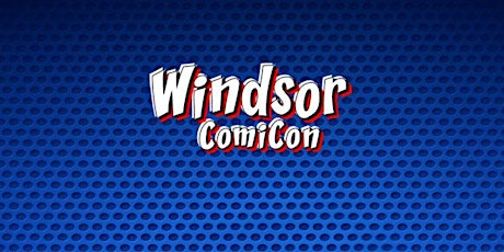 Windsor ComiCon 2017