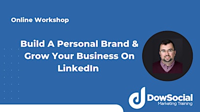 LinkedIn Workshop  - Build a Personal Brand & Grow Your Business *Online* entradas