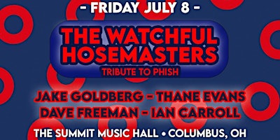 THE WATCHFUL HOSEMAN (Phish Tribute): The Summit Music Hall – Friday July 8
