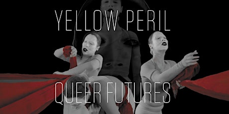 Yellow Peril: Reimagining Queer Asian Futures tickets