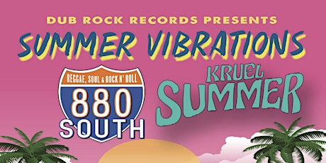 Summer Vibrations w/ Kruel Summer and 880 South