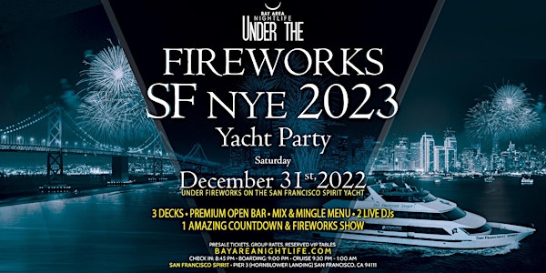 2023 SF New Year's Eve Under the Fireworks Cruise