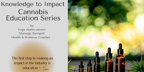 Knowledge to Impact - Cannabis Education Series tickets