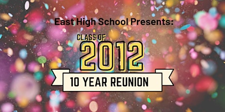 Akron East High School Class of 2012: 10 Year Reunion