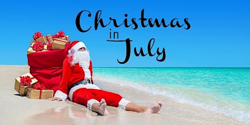 Christmas in July Client Appreciation Night! Friday 8th 530pm to 730pm