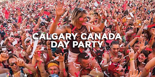 CALGARY CANADA DAY PARTY | THURS JUNE 30