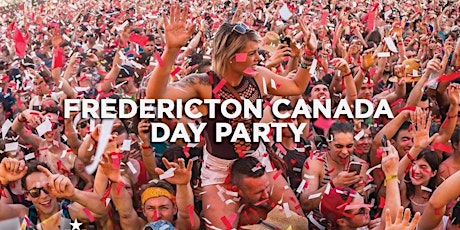 FREDERICTON CANADA DAY PARTY | SAT JUL 2 tickets