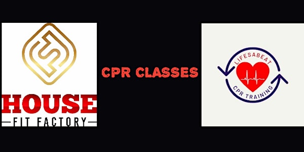 "House Fit Factory"  Hosts CPR & First Aide Classes w/ "Life's A Beat CPR"