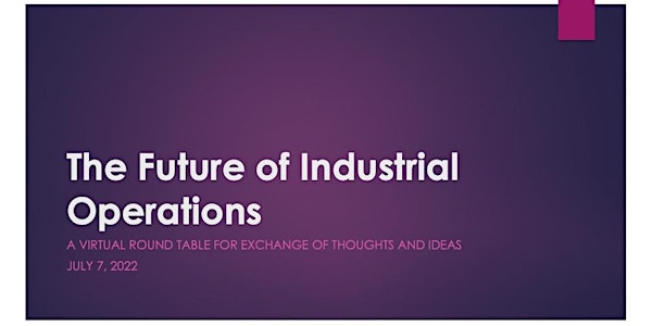 The Future of  Industrial Operations