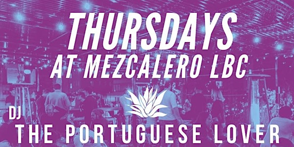 Thursdays at Mezcalero LBC