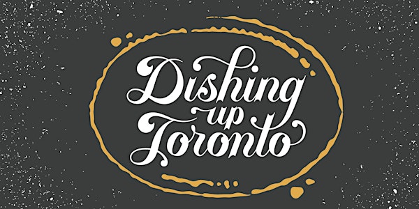 Dishing Up Toronto: Follow the Maize - From Mexico to the Great Lakes
