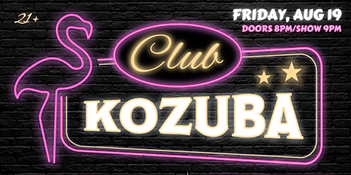 Club Kozuba: Burlesque Showcase at Kozuba & Sons Distillery