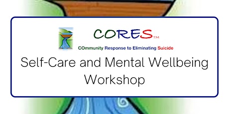 CORES Self-Care and Mental Wellbeing Workshop tickets