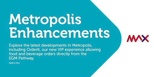 Metropolis Enhancements  | 2022 MAX AGE Expo