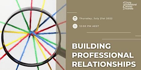 Imagen principal de YPWA Webinar - Building Professional Relationships