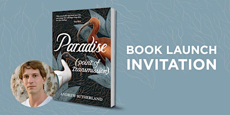 Book Launch: Paradise (point of transmission) by Andrew Sutherland tickets