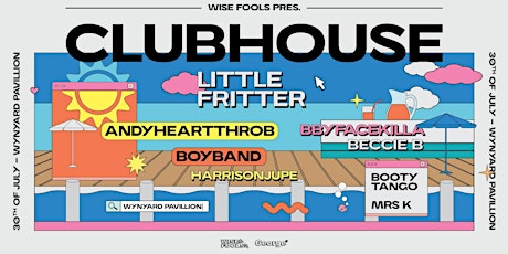 Clubhouse Feat Little Fritter | Wynyard Pavilion tickets