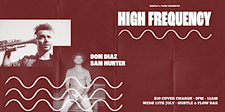 High Frequency - Sam Hunter / Dom Diaz tickets
