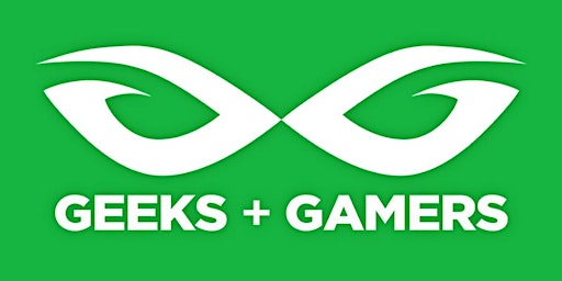 Geeks + Gamers Meet Up #1