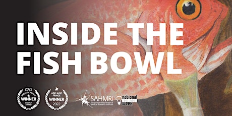 Inside The Fish Bowl - SAHMRI's National Science Week event