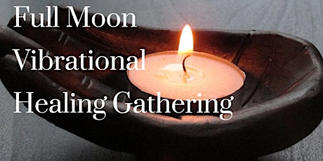 Full Moon Vibrational Healing with Reina of Healing Queen (July) tickets