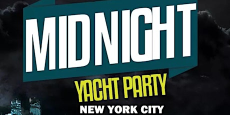 MIDNIGHT NEW YORK CITY PARTY CRUISE tickets