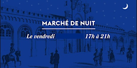 Marché nocturne des Halles du Manège (Juillet)