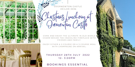 Christmas in July Luncheon  at Overnewton Castle tickets