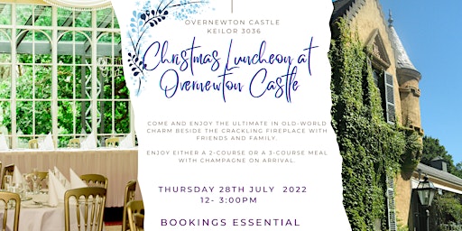 Christmas in July Luncheon  at Overnewton Castle