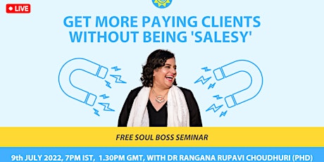 Soul Boss with Dr Rangana Rupavi Choudhuri (PhD) July 2022 - Online Seminar tickets