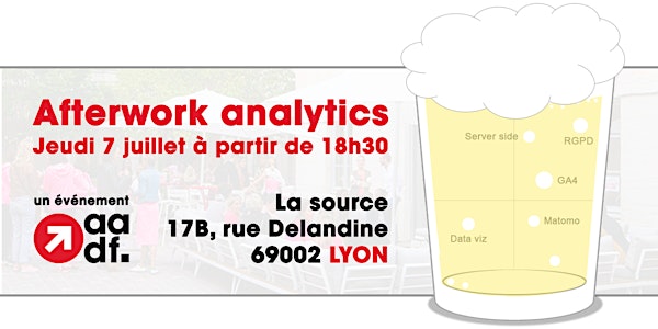 Afterwork Digital Analytics & Data - Lyon
