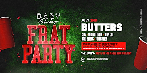 Baby Saturdays Frat Party + The  Stable