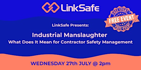 Industrial Manslaughter–What Does It Mean for Contractor Safety Management? tickets