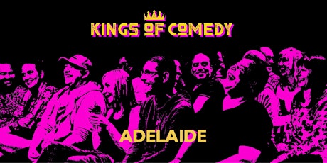 Kings of Comedy's Adelaide Showcase Special tickets