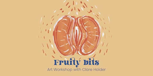 Fruity Bits: Art Workshop
