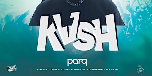 Night Access Presents KVSH @ Parq • Friday, July 8 • Guestlist Link