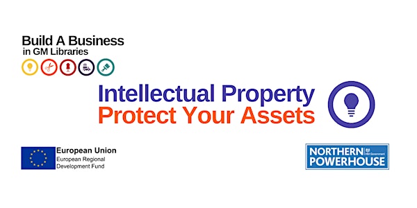 Build A Business Part 2: Intellectual Property- Protect Your Assets