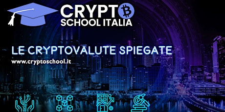CRYPTO SCHOOL ITALIA - MASTERCLASS 2022 - BRESCIA biglietti