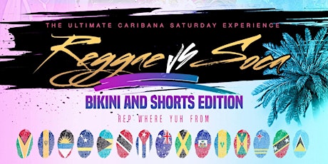 Reggae Vs Soca: Bikini + Shorts Edition ★ Caribana Saturday ★  Aug 5th primary image